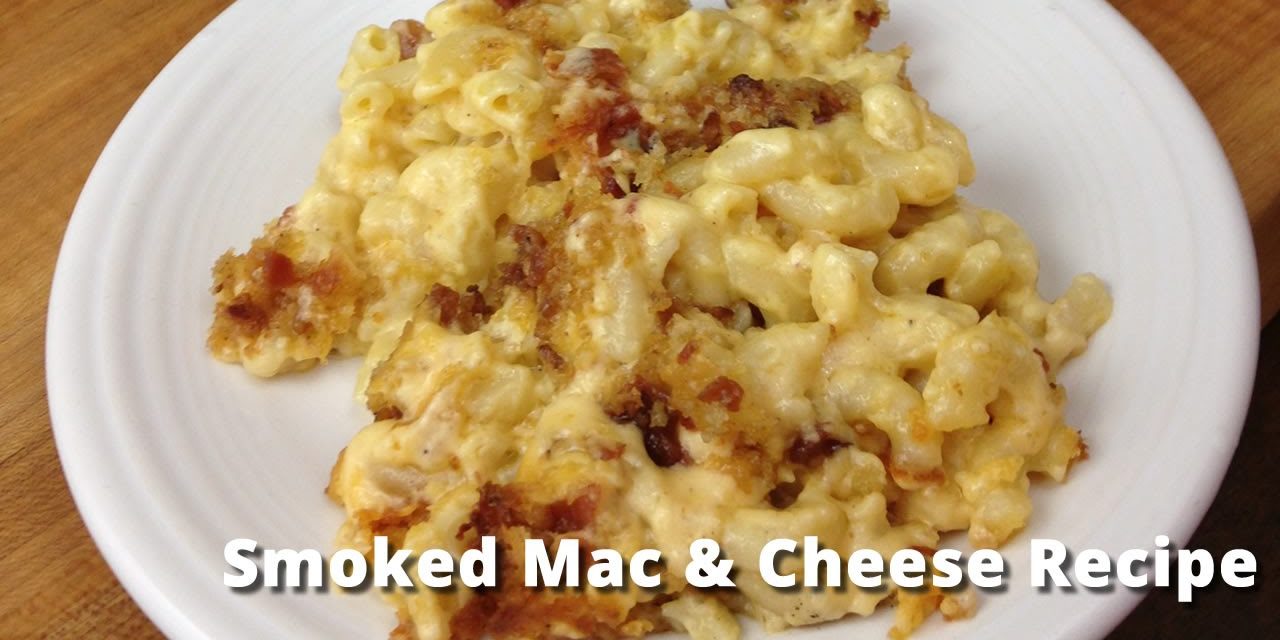 Smoked Mac & Cheese Recipe | Macaroni & Cheese on Smoker Malcom Reed HowToBBQRight