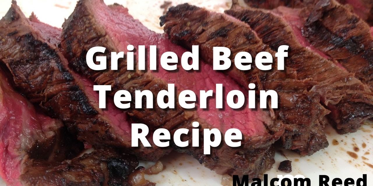 Grilled Whole Beef Tenderloin Recipe | How To Trim and Grill a Beef Tenderloin
