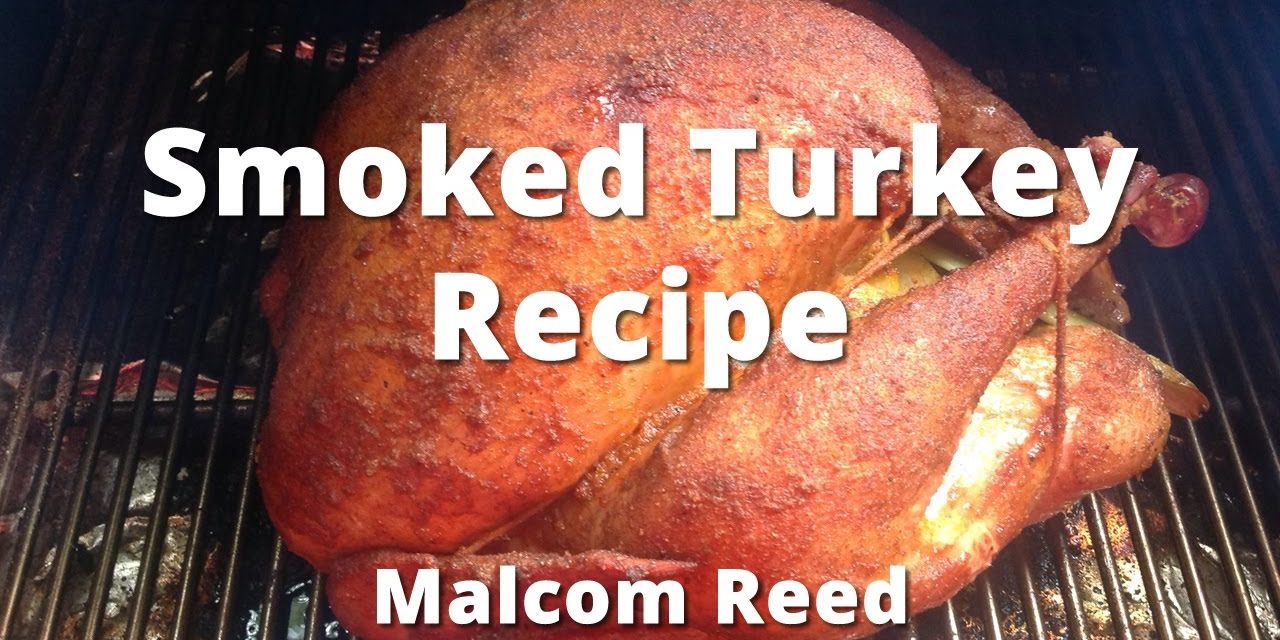 Smoked Turkey Recipe | How To Smoke a Whole Turkey