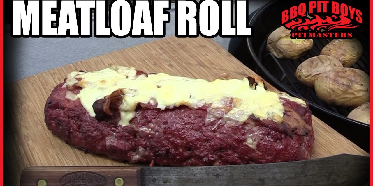 Meatloaf Roll recipe by the BBQ Pit Boys