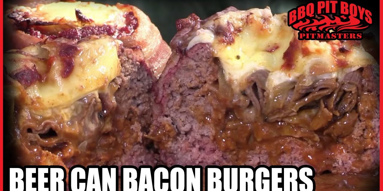 Beer Can Bacon Burger recipes by the BBQ Pit Boys