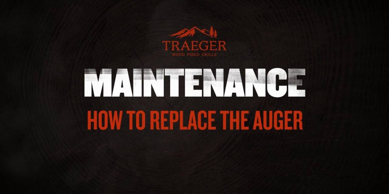 How to Replace the Auger on a Traeger Grill – Traeger Maintenance