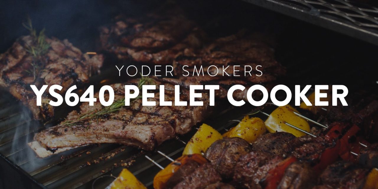 Unleash Your Backyards Potential with the Yoder Smokers YS640 Pellet Cooker