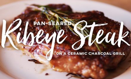 Pan-Seared Ribeye Steak on a Kamado Joe