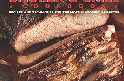 The Wood Pellet Smoker and Grill Cookbook: Recipes and Techniques for the Most Flavorful and Delicious Barbecue