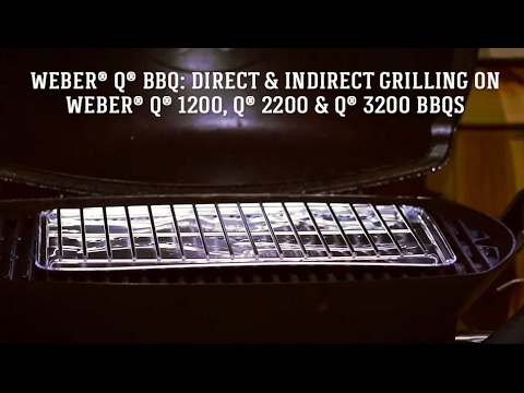 Weber® Q® BBQ: Direct & Indirect Grilling On Weber® Q® 1200, Q® 2200 & Q® 3200 BBQs