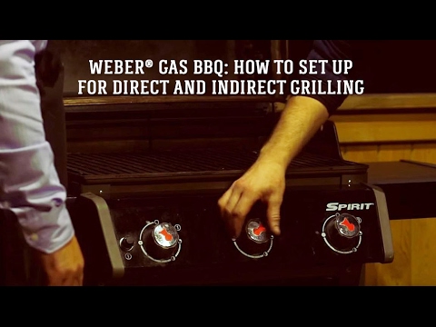 Weber® Gas BBQ: How To set Up For Direct And Indirect Grilling