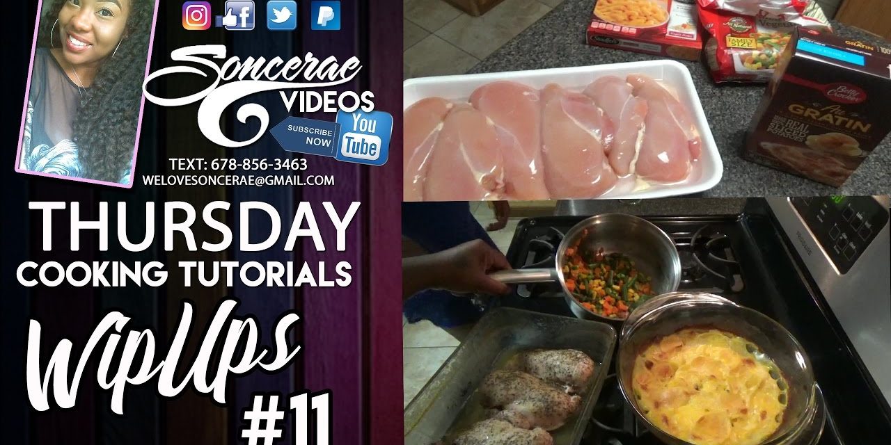 WipUps: Episode #11 Baked Chicken, Scallops, Mac & Cheese, Mixed Veggies  | Cooking Tutorial