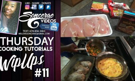 WipUps: Episode #11 Baked Chicken, Scallops, Mac & Cheese, Mixed Veggies  | Cooking Tutorial
