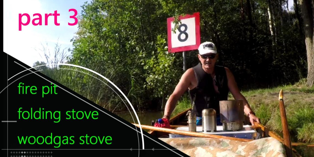 4 Days Canoe Trip – bush craft – outdoor cooking with Woodgas Stoves – part3