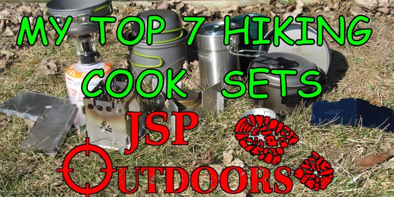 My TOP 7 Hiking Cooksets  #jspoutdoors