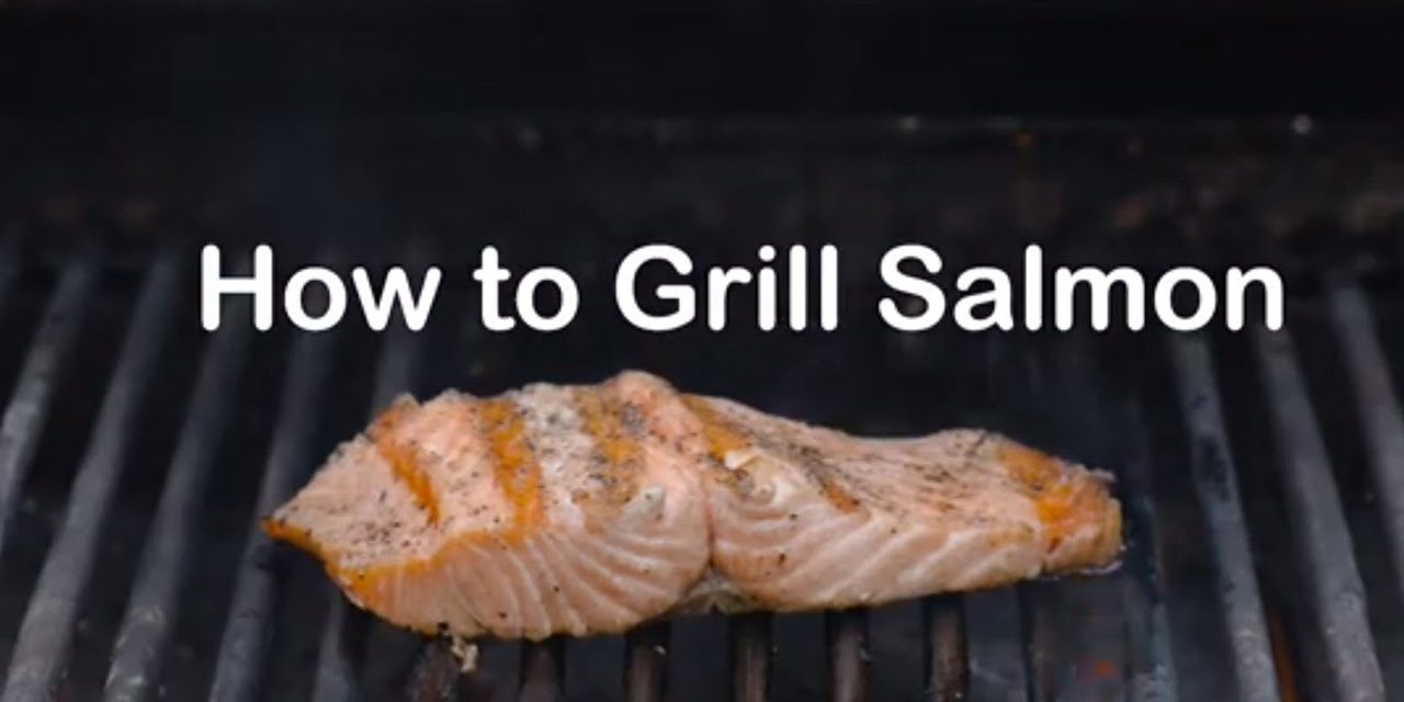 How to Grill Salmon