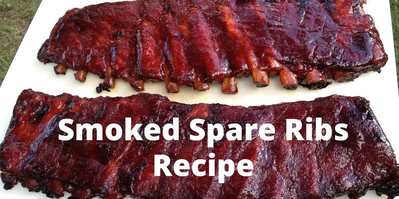 Spare Ribs Recipe – How To Smoke Spare Ribs