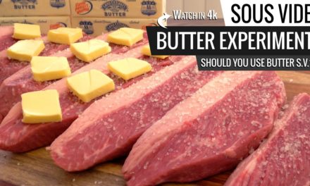 Sous Vide BUTTER EXPERIMENT – Should You Use BUTTER when cooking Sous Vide?