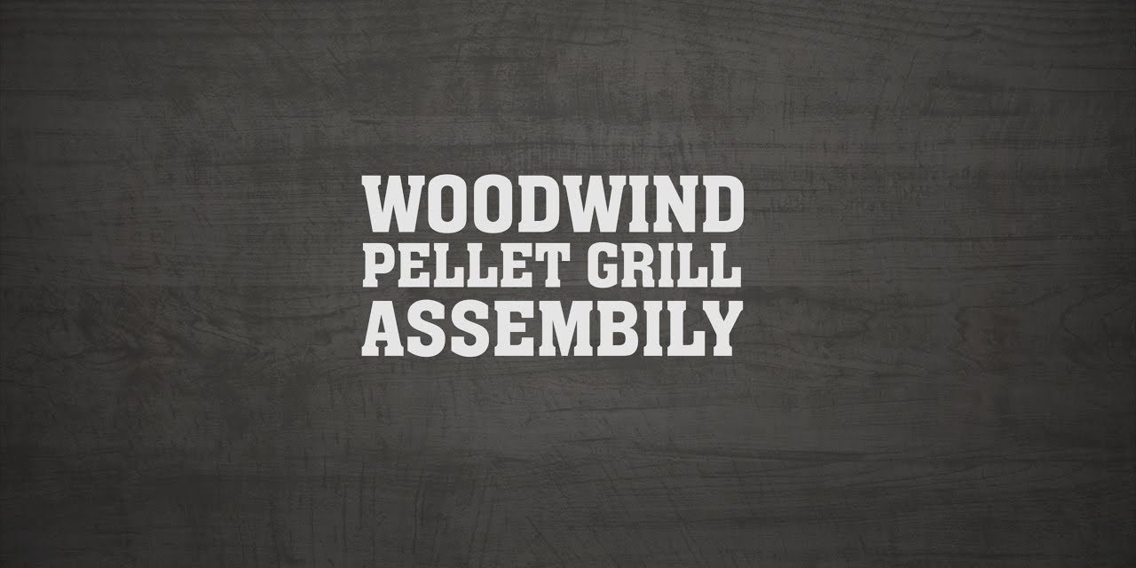 How to Assemble Your Woodwind Pellet Grill