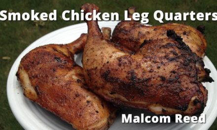 Smoked Chicken Leg Quarters | White Sauce Chicken Leg Quarters with Malcom Reed HowToBBQRight