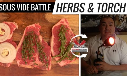 Sous Vide Battle of the HERBS and TORCH –  How to use Searzall