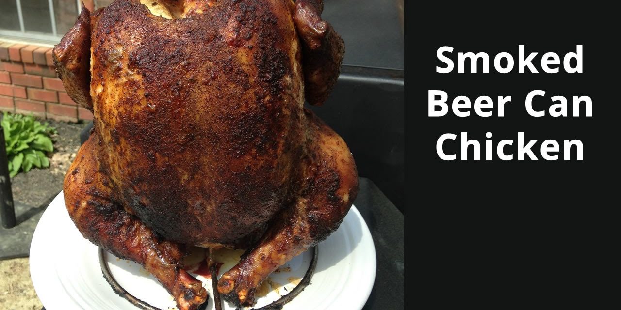 Beer Can Chicken | Smoked Beer Can Chicken Recipe Malcom Reed HowToBBQRight