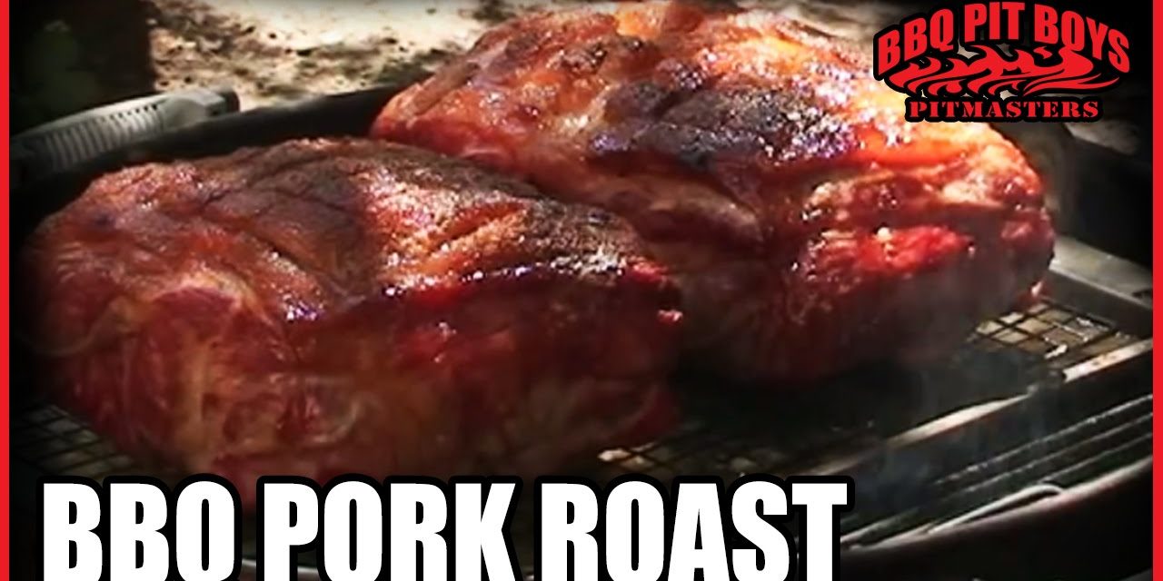 BBQ Pork Roast recipe by the BBQ Pit Boys