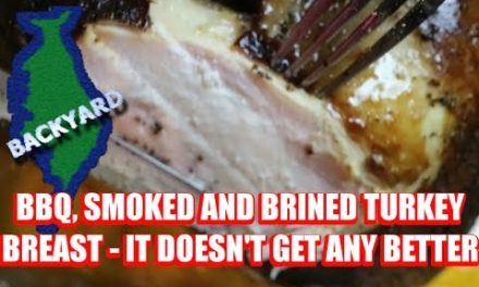 Smoked and Brined – This Turkey Breast turns out Amazing!