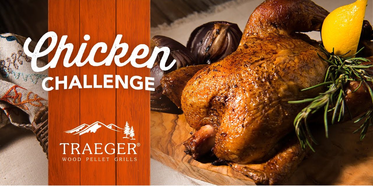 The Best Ever Chicken Challenge | Traeger Grills