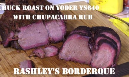 Chuck Roast on Yoder YS640 with Chupacabra Rub