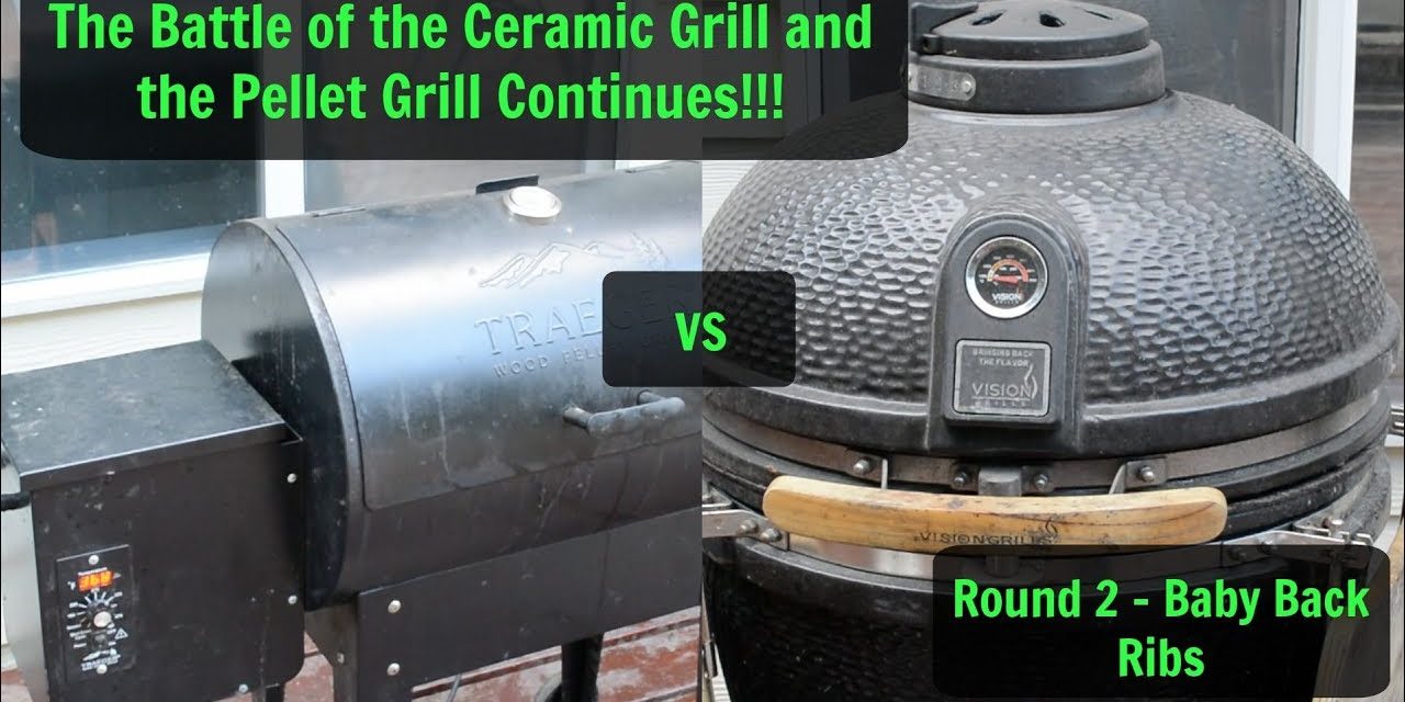 Is a Pellet Grill Better Than Charcoal?  Round 2 – Baby Back Ribs – Traeger vs Ceramic