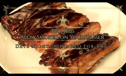 BBQ Ribs “Slow Smoked on Your Gasser” Date Night Doins BBQ For Two