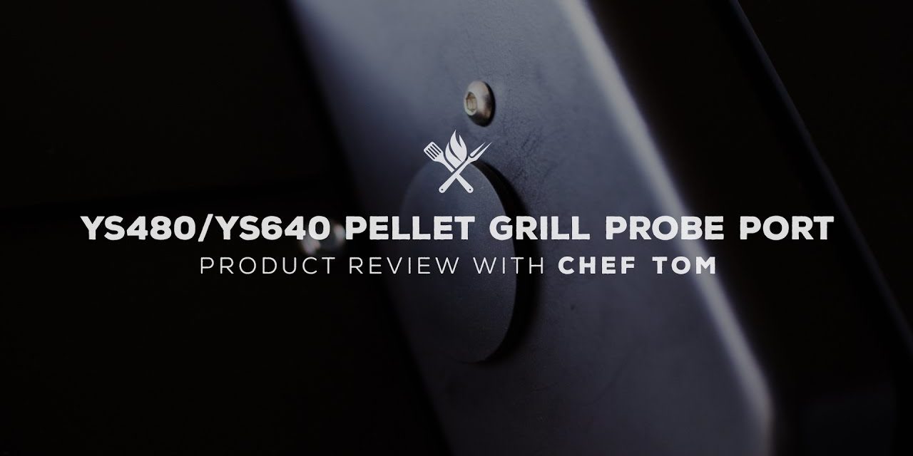 Yoder Smokers YS480/YS640 Probe Port | Product Roundup by All Things Barbecue