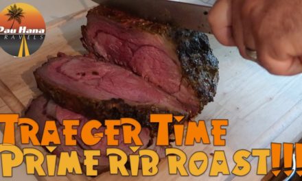 Rving Alaska: Traeger Time in the RV, on the menu a Prime Rib Roast
