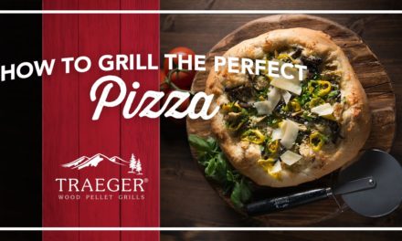 How to Grill the Perfect Pizza Everytime by Traeger Grills